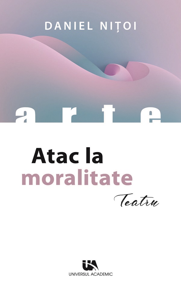 Atac la moralitate - Daniel Nitoi