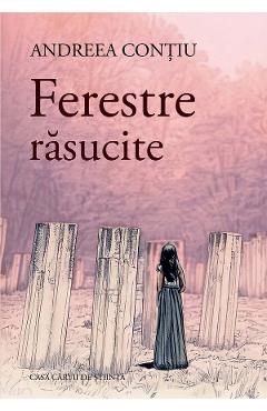 Ferestre rasucite - Andreea Contiu