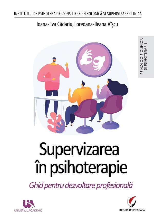 Supervizarea in psihoterapie - Ioana-Eva Cadariu, Loredana-Ileana Viscu