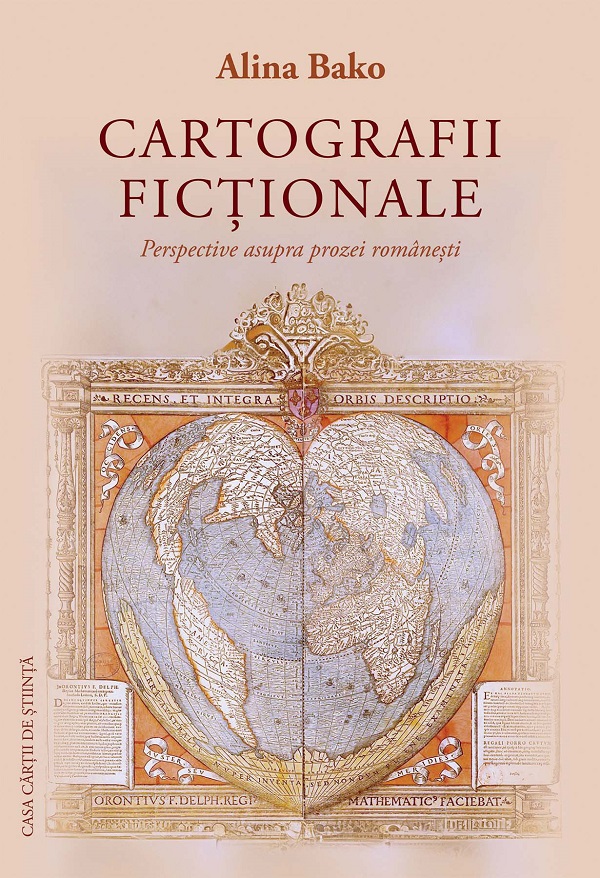 Cartografii fictionale. Perspective asupra prozei romanesti - Alina Bako