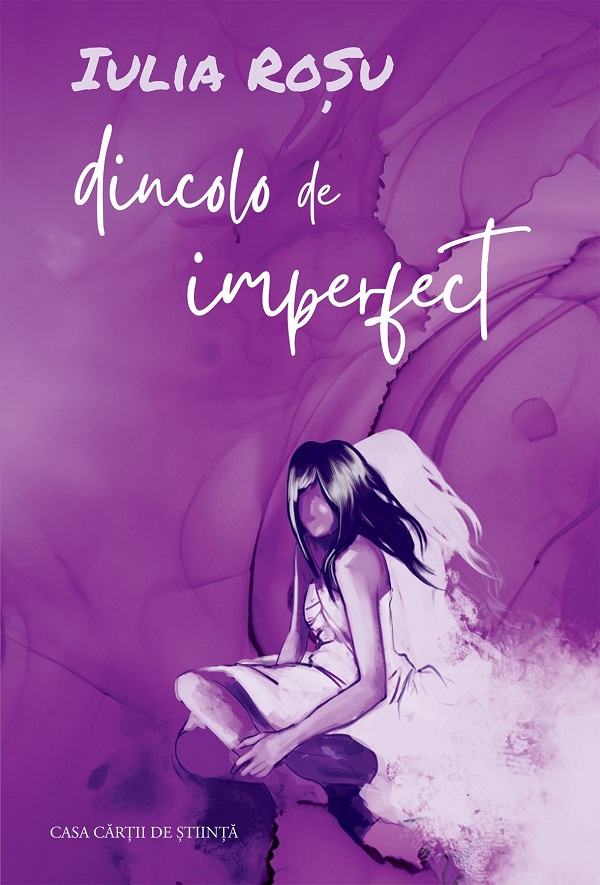 Dincolo de imperfect - Iulia Rosu