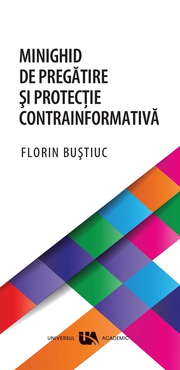 Minighid de pregatire si protectie contrainformativa - Florin Bustiuc