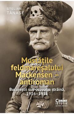 Poza produsului Mustatile feldmaresalului Mackensen - antiroman - Stelian Tanase