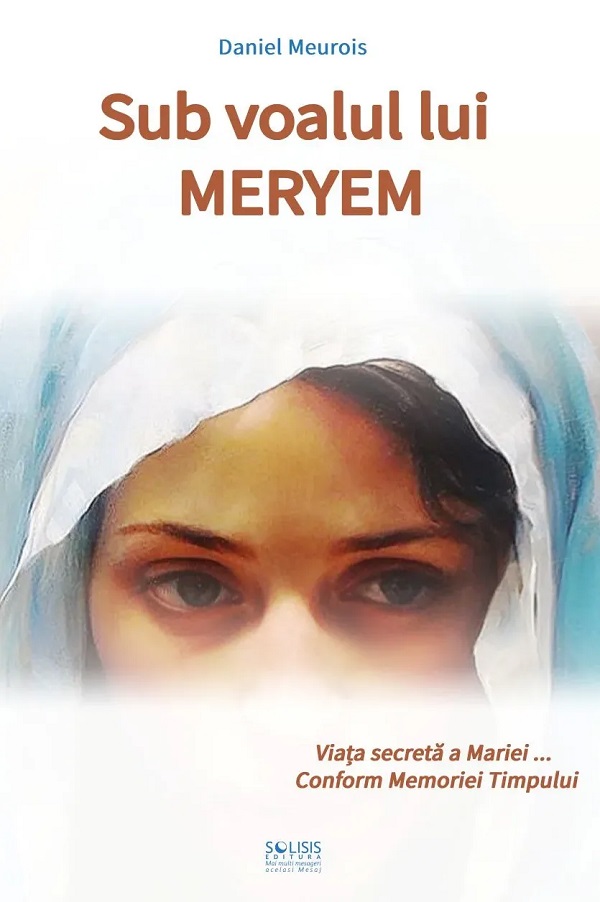 Sub voalul lui Meryem - Daniel Meurois