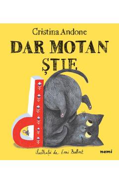 Poza produsului Dar motan stie Ed.2 - Cristina Andone, Emi Balint