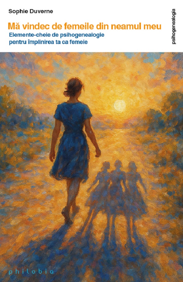 Ma vindec de femeile din neamul meu - Sophie Duverne