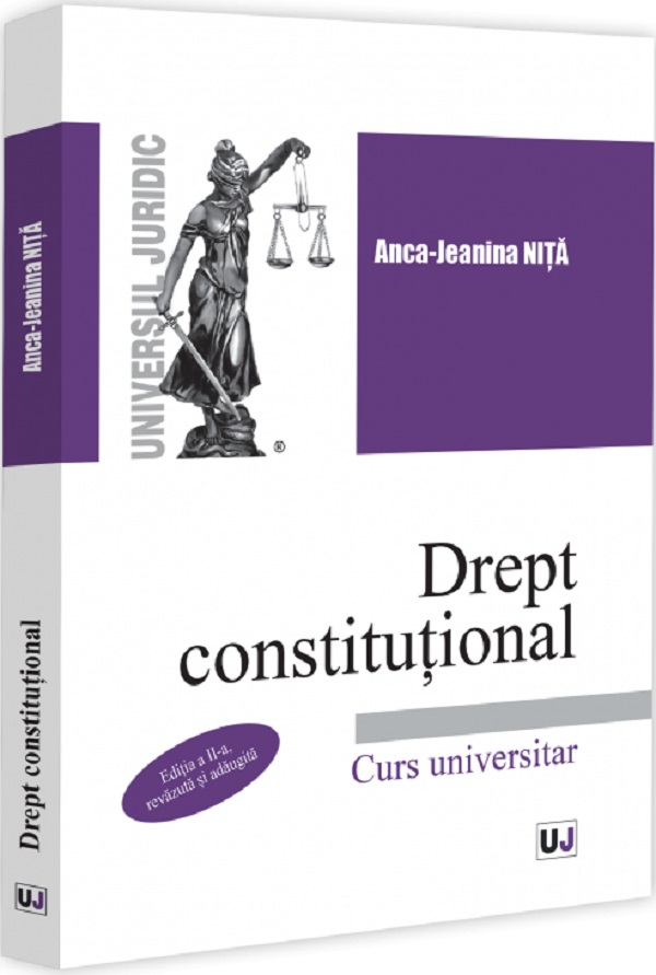 Drept constitutional. Curs universitar Ed.2 - Anca-Jeanina Nita