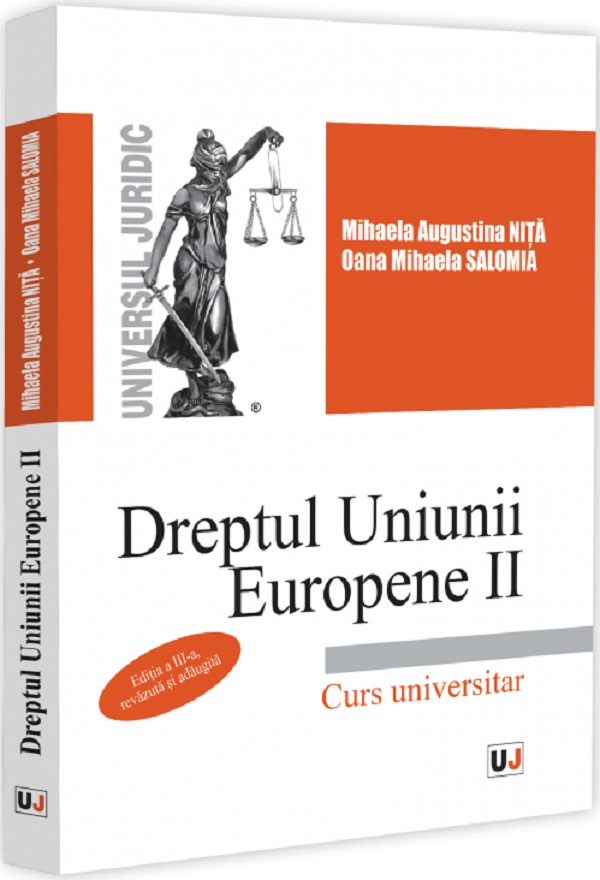 Dreptul Uniunii Europene II Ed.3 - Mihaela Augustina Nita, Oana-Mihaela Salomia