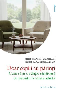 Poza produsului Doar copiii au parinti - Marie-France Ballet de Coquereaumont, Emmanuel Ballet de Coquereaumont