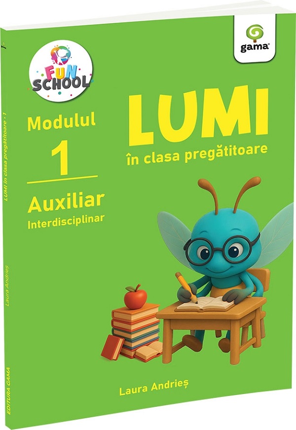 Lumi in clasa pregatitoare. Modulul 1 - Laura Andries