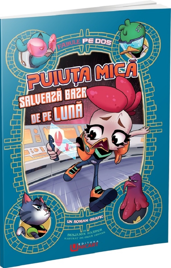 Puiuta Mica salveaza baza de pe Luna. Fabule pe dos (benzi desenate) - Benjamin Harper