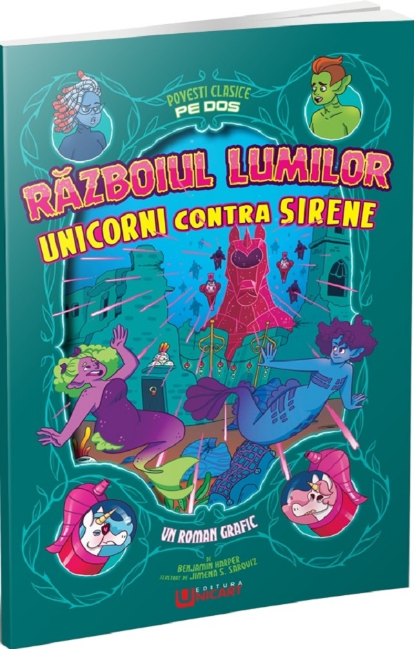 Razboiul lumilor: Unicorni contra sirene. Povesti clasice pe dos - Benjamin Harper