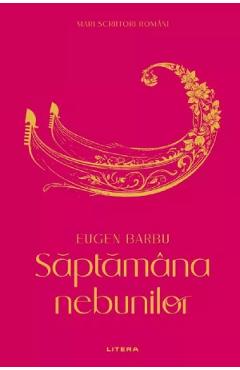 Poza produsului Saptamana nebunilor - Eugen Barbu