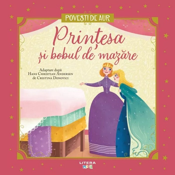 Printesa si bobul de mazare. Povesti de Aur - Hans Christian Andersen