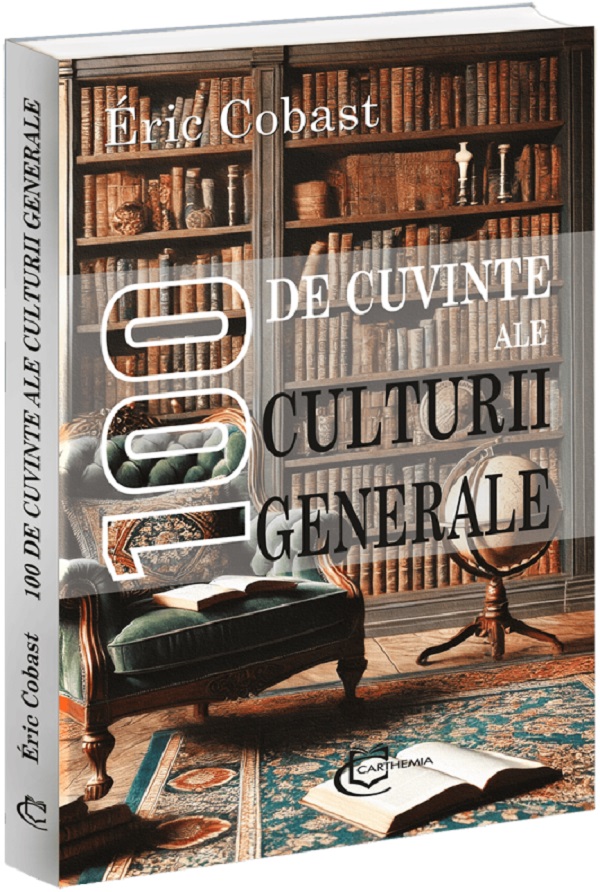 100 de cuvinte ale culturii generale - Eric Cobast