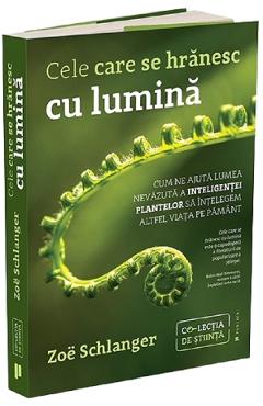 Poza produsului Cele care se hranesc cu lumina - Zoe Schlanger