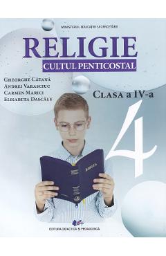 Coperta cărții 'Religie. Cultul penticostal - Clasa 4 - Manual - Gheorghe Catana, Andrei Vărăşciuc, Carmen Marici, Elisabeta Dascălu'