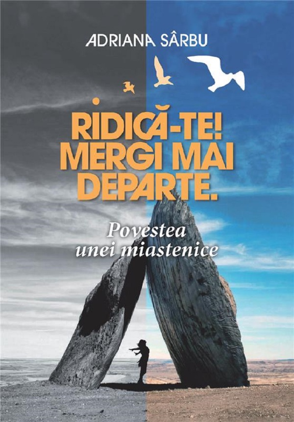 Ridica-te! Mergi mai departe. Povestea unei miastenice - Adriana Sarbu