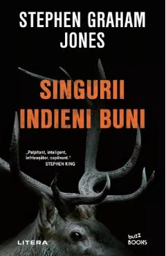 Coperta cărții 'Singurii indieni buni - Stephen Graham Jones'