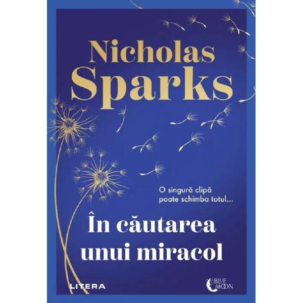 In cautarea unui miracol - Nicholas Sparks