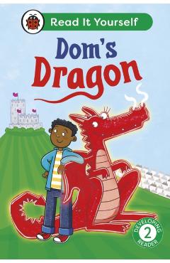 Dom's Dragon: Read It Yourself - Level 2 Developing Reader - Mandy Ladybird|ross