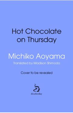 Hot Chocolate on Thursday - Michiko Aoyama