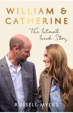 Coperta cărții 'William and Catherine: The Intimate Inside Story - Russell Myers'
