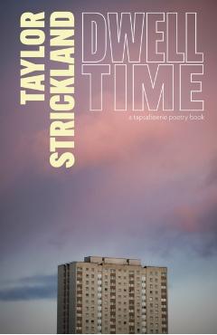 Dwell Time - Taylor Strickland