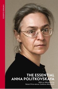 Coperta cărții 'Essential Anna Politkovskaya - Anna Politkovskaya'