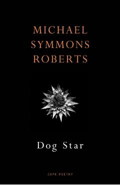 Dog Star - Michael Symmons Roberts