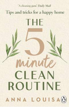 Coperta cărții 'The 5 Minute Clean Routine - Anna Louisa'