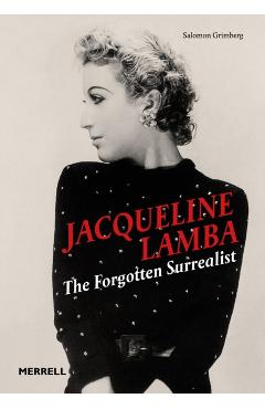 Coperta cărții 'Jacqueline Lamba: The Forgotten Surrealist - Salomon Grimberg'