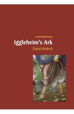 Coperta cărții 'Iggleheim's Ark - David Kinloch'
