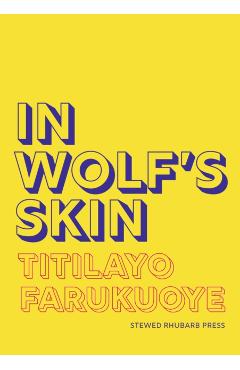 Coperta cărții 'In Wolf's Skin - Titilayo Farukuoye'