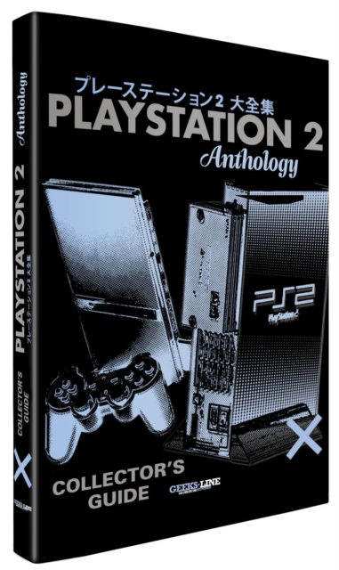 PlayStation 2 Collector’s Guide - Mathieu Manent