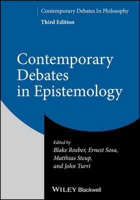 Contemporary Debates in Epistemology - Blake Roeber