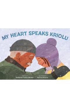 Poza produsului My Heart Speaks Kriolu - Stefanie Foster Brown