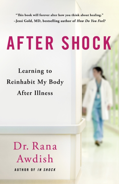 Coperta cărții 'After Shock: Learning to Reinhabit My Body After Illness - Rana Awdish'