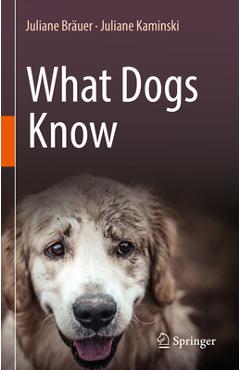 Coperta cărții 'What Dogs Know - Juliane Bräuer'