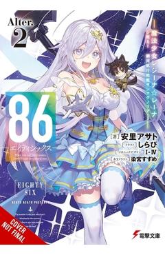 Coperta cărții '86--Eighty-Six Alter.2 (Light Novel): Fight, Magical Girl Reina Lena! Go, Starship San Magnolia! - Asato Asato'