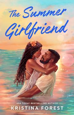Coperta cărții 'The Summer Girlfriend - Kristina Forest'