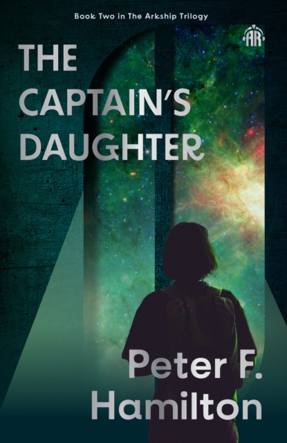 Coperta cărții 'The Captain's Daughter: Arkship Trilogy Book II - Peter F. Hamilton'