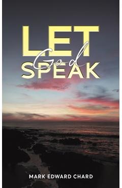 Poza produsului Let God Speak - Mark Edward Chard