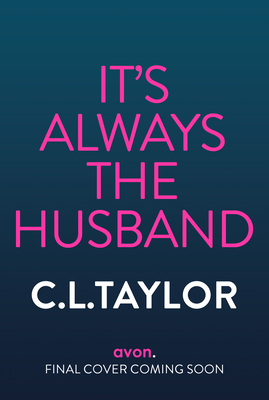 Coperta cărții 'It's Always the Husband - C. L. Taylor'