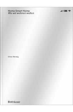 Coperta cărții 'Home Smart Home: Wie Wir Wohnen Wollen - Oliver Herwig'