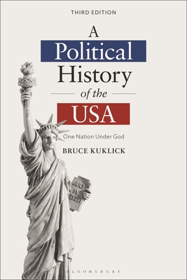 A Political History of the USA: One Nation Under God - Bruce Kuklick