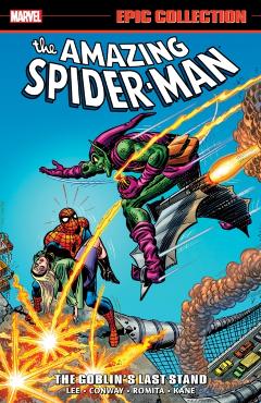 Coperta cărții 'Amazing Spider-Man Epic Collection: The Goblin's Last Stand [New Printing 2] - Stan Lee'