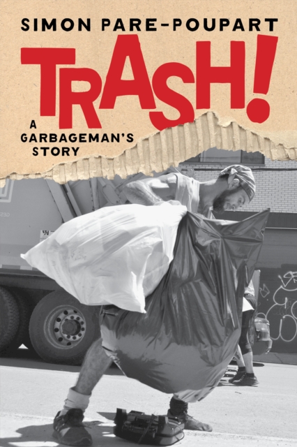 Coperta cărții 'Trash!: A Garbageman's Story - Simon Pare-poupart'