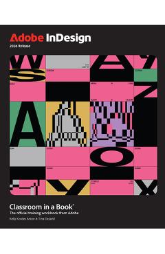 Coperta cărții 'Adobe Indesign Classroom in a Book - Kelly Anton'