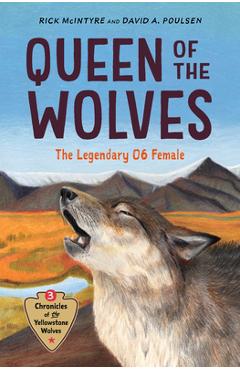 Coperta cărții 'Queen of the Wolves: The Legendary 06 Female - Rick Mcintyre'